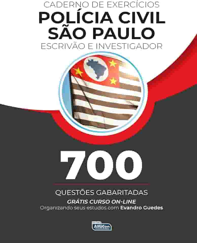 Caderno de Exercícios - Polícia Civil de São Paulo – Escrivão e Investigador