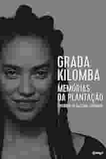 Memórias da plantação: Episódios de racismo cotidiano