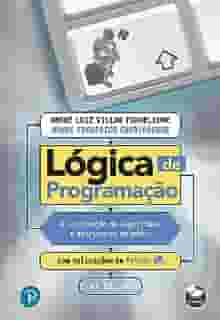 Lógica de programação: A construção de algoritmos e estruturas de dados com aplicações em Python
