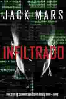 Infiltrado: Uma série de suspenses do espião Agente Zero — Livro nº1