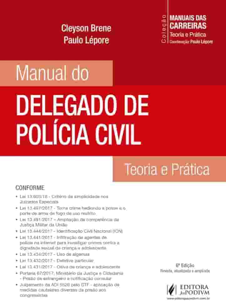 Manual do Delegado de Polícia Civil: Teoria e Prática