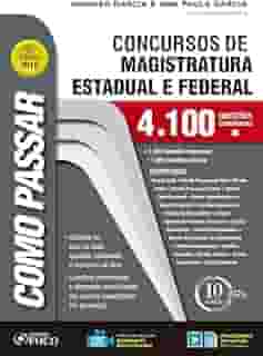 Como passar em concursos de Magistratura Estadual e Federal - 4.100 questões - 3ª edição: 4.100 Questões Comentadas