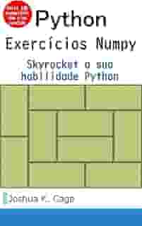 Exercícios Python Numpy: Skyrocket sua habilidade de Python