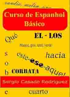 Curso de espanhol básico (Professor de Espanhol Sergio Livro 1)