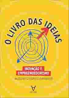 O Livro das Ideias: Inovação e Empreendedorismo