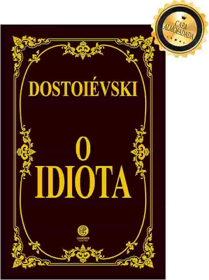 O Idiota - Edição de Luxo Almofadada