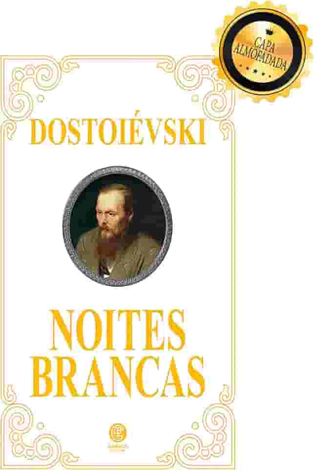 Noites Brancas - Edição de Luxo Almofadada