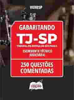 Caderno Tj-sp - Escrevente Técnico Judiciário - 250 Questões Comentadas