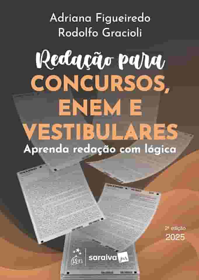 Redação Para Concursos, Enem e Vestibulares: Aprenda Redação Com Lógica - 2ª Edição 2025