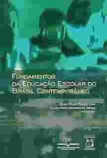 Fundamentos da educação escolar do Brasil contemporâneo