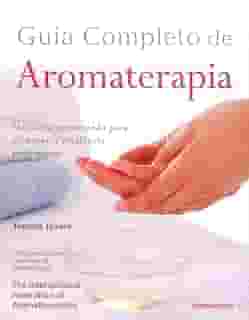 Guia Completo de Aromaterapia