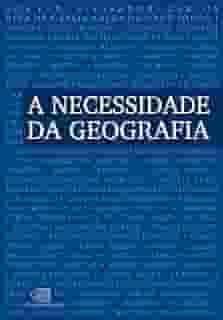A Necessidade da Geografia