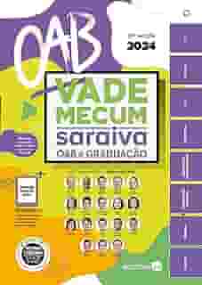 Vade Mecum Saraiva OAB e Graduação - 25ª Edição 2024