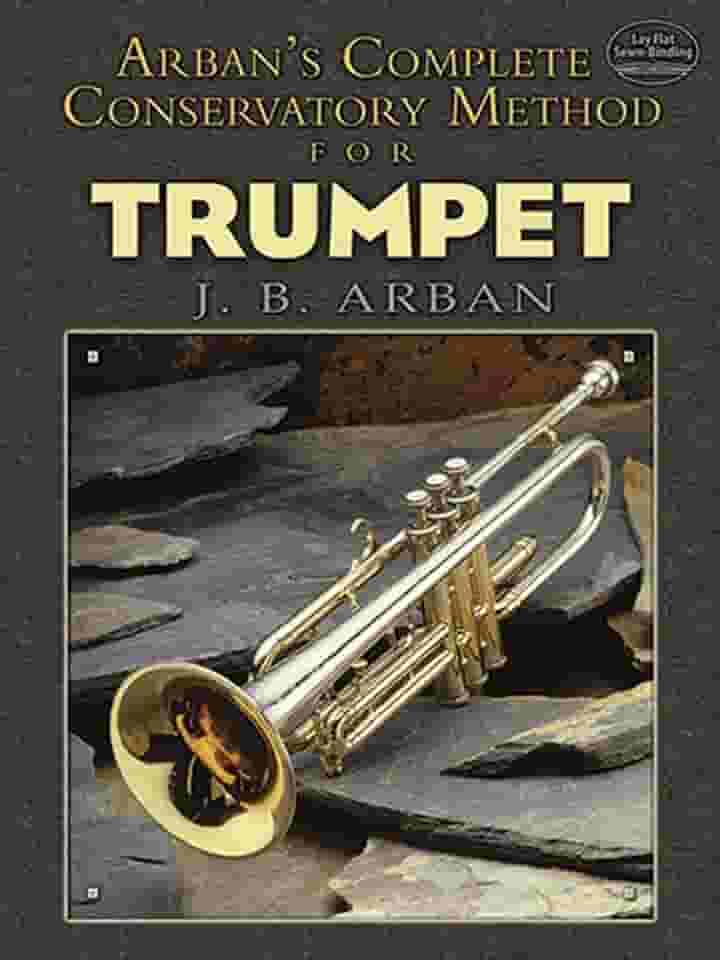 Arban's Complete Conservatory Method for Trumpet: Lay-Flat Sewn Binding