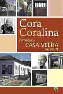 Estórias da casa velha da ponte (Cora Coralina)