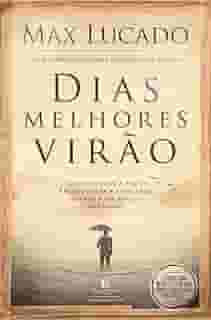 Dias melhores virão