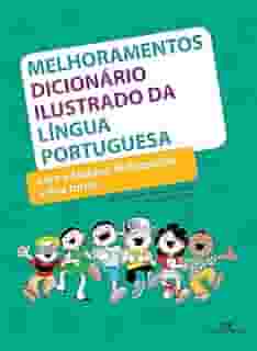 Melhoramentos dicionário ilustrado da língua portuguesa com o Menino Maluquinho e sua turma