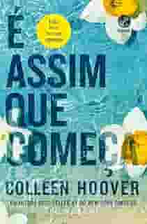 É assim que começa (Vol. 2 É assim que acaba)