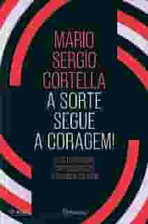 A sorte segue a coragem!: Oportunidades, competências e tempos de vida