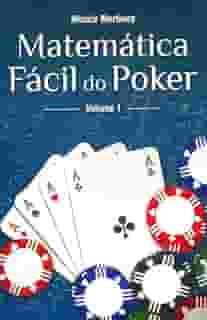 Matemática Fácil do Poker - Volume 1