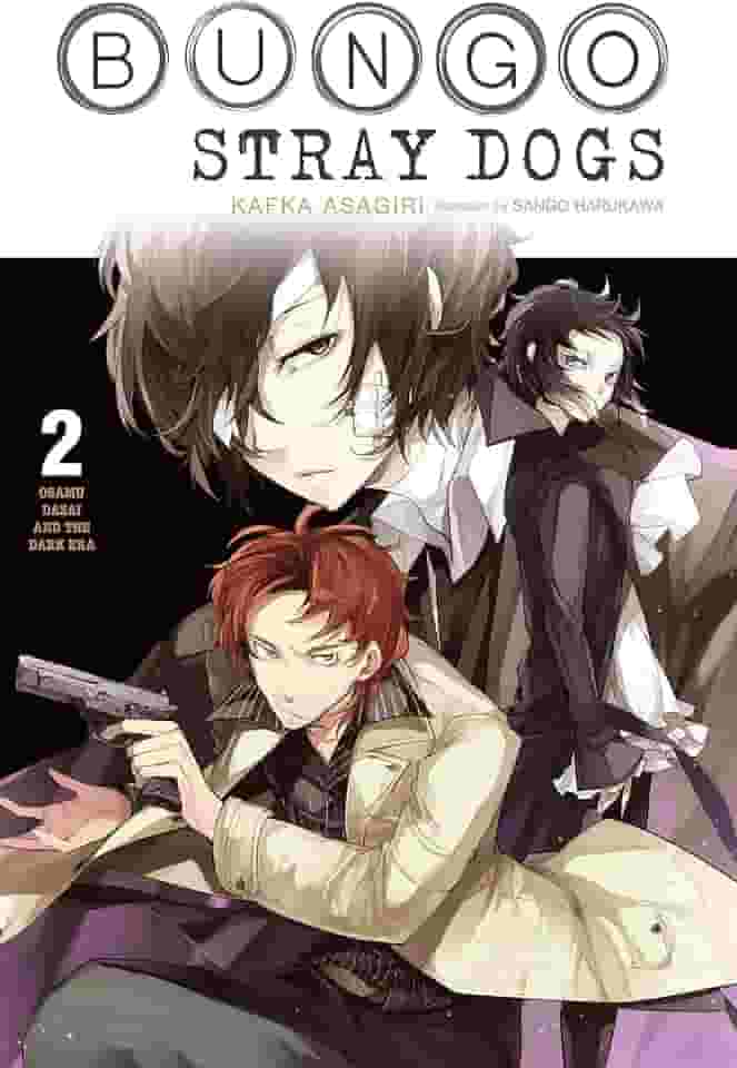 Bungo Stray Dogs, Vol. 2 (Light Novel): Osamu Dazai and the Dark Era Volume 2