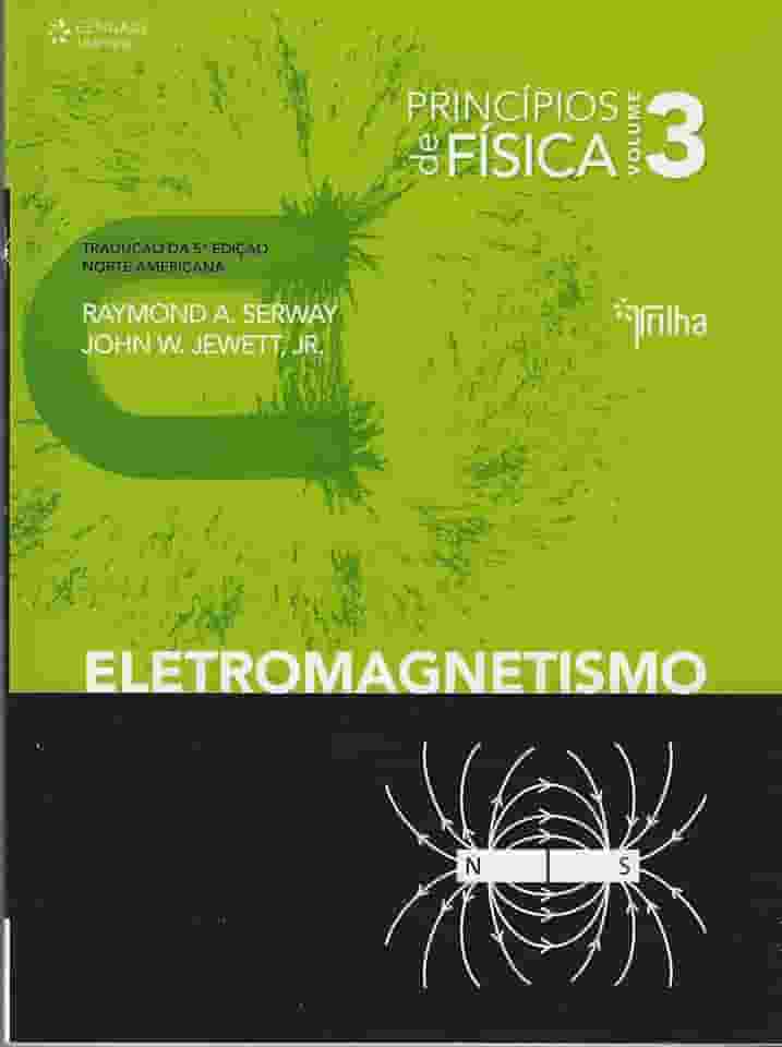 Princípios de física - vol. III - eletromagnetismo: Volume 3