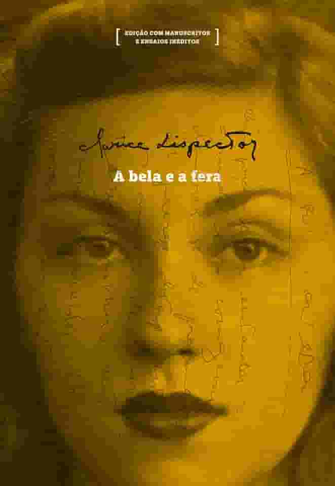 A bela e a fera: edição com manuscritos e ensaios inéditos