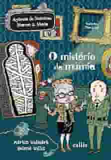 O Mistério da Múmia - 2ª edição - Agência de Detetives Marco e Maia