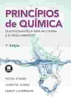 Princípios de Química: Questionando a Vida Moderna e o Meio Ambiente