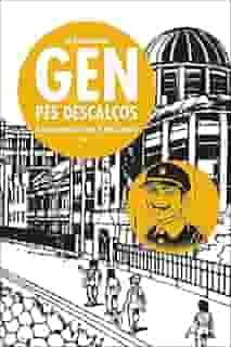 Gen Pés Descalços - Volume - 1: O nascimento de Gen, o trigo verde