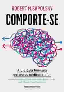 Comporte-se: A biologia humana em nosso melhor e pior