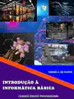 Introdução à Informática básica: Curso Ebook Profissional (Cursos Ebook Profissional)