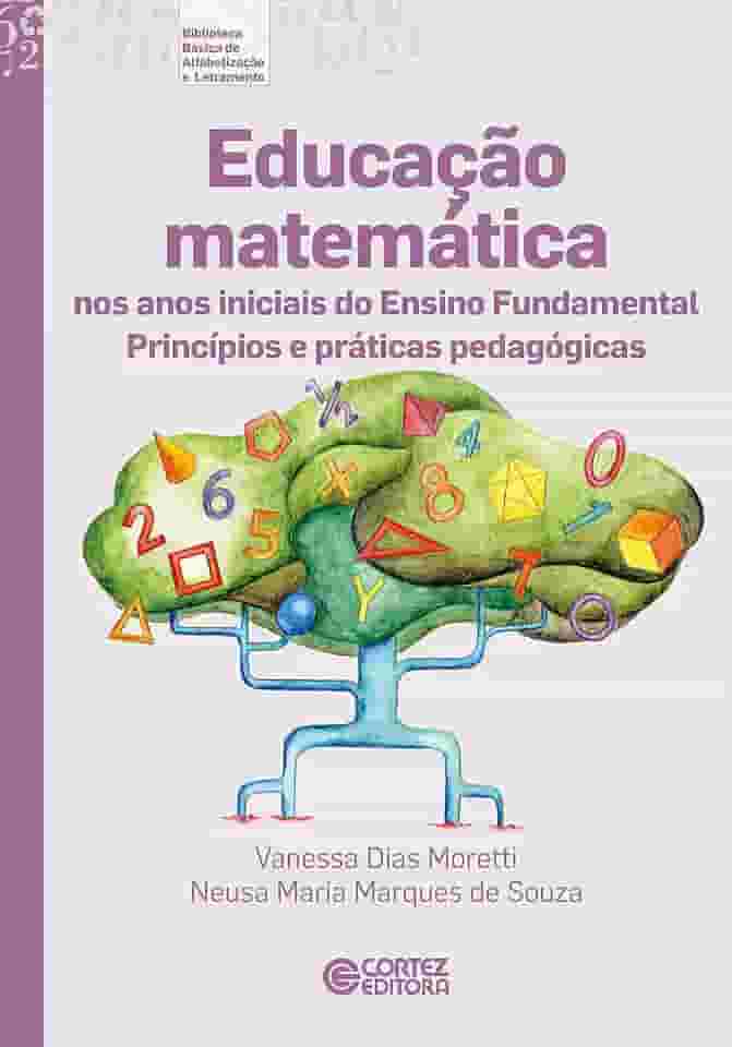 Educação matemática nos anos iniciais do Ensino Fundamental: princípios e práticas pedagógicas