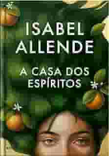 A casa dos espíritos (Capa dura)