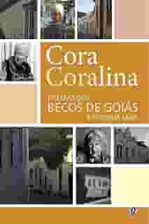 Poemas dos becos de Goiás e estórias mais (Cora Coralina)