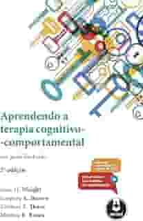 Aprendendo a Terapia Cognitivo-Comportamental: Um Guia Ilustrado