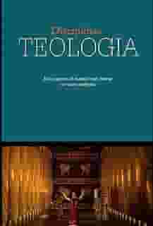 Disciplinas de Teologia: Um conjunto de matérias para formar um curso Bíblico