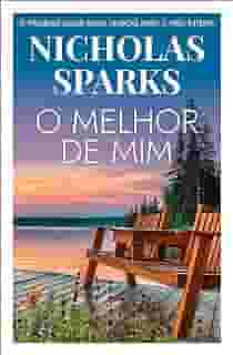O melhor de mim: O primeiro amor deixa marcas para a vida inteira