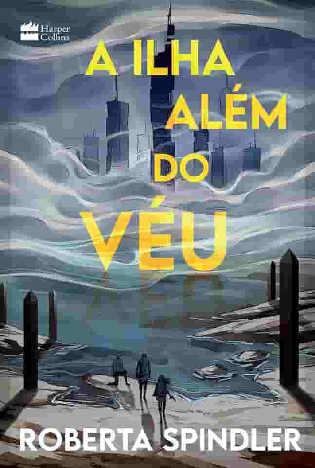 A ilha além do véu – A sequência de "A torre acima do véu", uma distopia para fãs de “Jogos Vorazes” e “Maze Runner”
