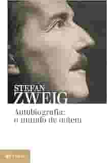 Autobiografia: o mundo de ontem: Memórias de um europeu