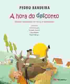 A hora do desconto: Fábulas recontadas em versos e comentadas por Pedro Bandeira