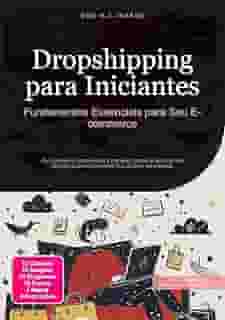 Dropshipping para Iniciantes: Fundamentos Essenciais para Seu E-commerce (Comércio Eletrônico Livro 2)