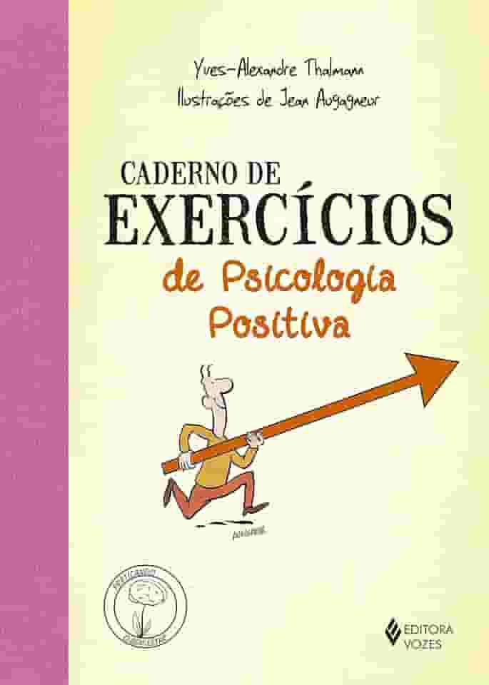 Caderno de exercícios de Psicologia Positiva
