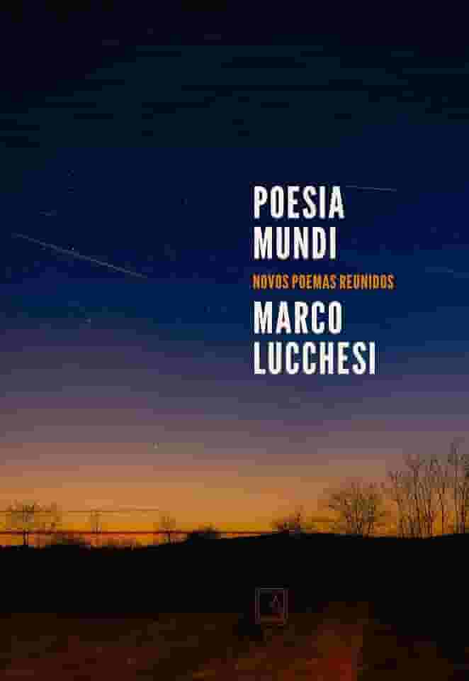 Poesia mundi: Novos poemas reunidos