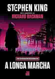 A Longa Marcha: Os Livros de Bachman - O livro que deu origem ao filme