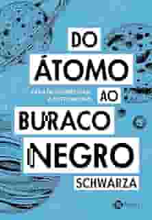 Do átomo ao buraco negro: Para descomplicar a astronomia