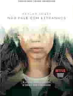 Não fale com estranhos: Livro que está na Netflix