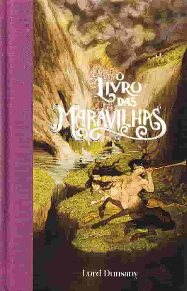 O livro das maravilhas (Feéria Clássica) – Contos fantásticos que influenciaram J.R.R. Tolkien, H.P. Lovecraft e Ursula K. Le Guin