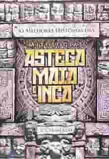 Melhores Histórias Das Mitologias Asteca Maia E Grega