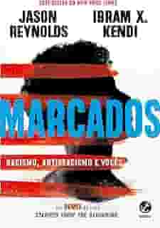 Marcados: Racismo, antirracismo e vocês